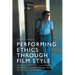 Performing Ethics Through Film Style: Levinas with the Dardenne Brothers, Barbet Schroeder and Paul Schrader