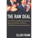 The Raw Deal: How Myths and Misinformation about the Deficit, Inflation, and Wealth Impoverish America