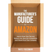 The Manufacturer's Guide to Amazon: How to Grow Your Top and Bottom Line, Beat the Competition, and Future-Proof Your Company