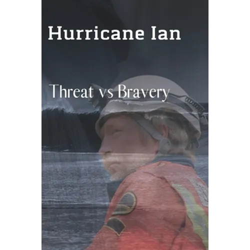 Hurricane Ian: Threat vs Bravery