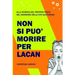 Non si può morire per Lacan: Alla ricerca del proprio posto nel nonsense della vita quotidiana