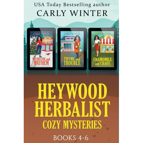 Heywood Herbalist Cozy Mysteries: Books 4-6