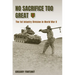 No Sacrifice Too Great: The 1st Infantry Division in World War II
