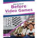Before Video Games
