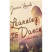 Learning to Dance: A Short Story