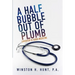 A Half Bubble Out of Plumb: Laughter is Good Medicine