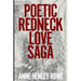 Poetic Redneck Love Saga