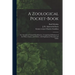 A Zoological Pocket-book [electronic Resource]: or, Synopsis of Animal Classification; Comprising Definitions of the Phyla, Classes, and Orders, With