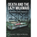 Death and the Lazy Milkmaid: Bexford North, Sydney: Winter 1944