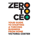 From Zero to CEO: Your guide to starting a thriving business from home