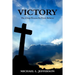 Victory: The 4 Step Process for Every Believer