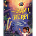 From Bam! to Burp!: A Carbon Atom's Never-Ending Journey Through Space and Time and You