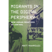 Migrants in the Digital Periphery: New Urban Frontiers of Control