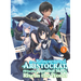 As a Reincarnated Aristocrat, I'll Use My Appraisal Skill to Rise in the World 1 (Light Novel)
