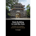 State Building in Cold War Asia