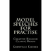 Model Speeches for Practise: Creative English Classic Reads
