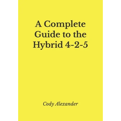 A Complete Guide to the Hybrid 4-2-5