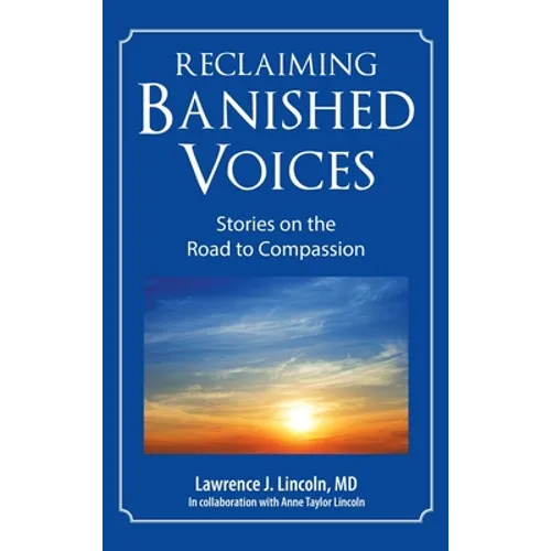 Reclaiming Banished Voices: Stories on the Road to Compassion