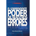 El Sorprendente Poder de Nuestros Errores: Un Manual Para La Vida