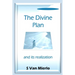 The Divine Plan and its Realization