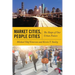 Market Cities, People Cities: The Shape of Our Urban Future