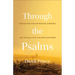 Through the Psalms: Meditations for Inspiration, Strength and Intimacy with the Good Shepherd