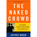 The Naked Crowd: Reclaiming Security and Freedom in an Anxious Age