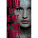 Break My Heart 1,000 Times