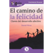 GuíaBurros El camino de la felicidad: Claves del desarrollo afectivo