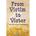 From Victim to Victor: God Turns our Trauma into Blessings