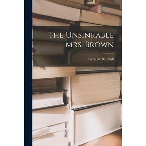 The Unsinkable Mrs. Brown