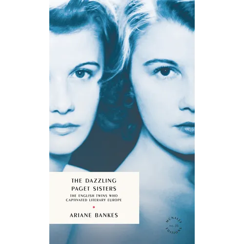 The Dazzling Paget Sisters: Identical Twins at the Heart of the 20th Century