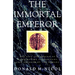 The Immortal Emperor: The Life and Legend of Constantine Palaiologos, Last Emperor of the Romans