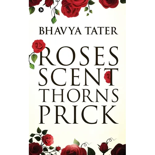 Roses Scent Thorns Prick