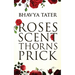 Roses Scent Thorns Prick