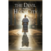 The Devil in the Holy City: How the Roman Catholic Church Corrupted Christianity