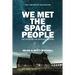We Met The Space People: The Story of The Mitchell Sisters