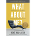 What About Me Expanded Edition: Staying Healthy and Whole (While You're Helping Others)