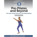 Pre-Pilates and Beyond: The Lesser-Known Exercises of the Pilates Method