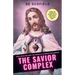 The Savior Complex: How Jesus Became the World's Ultimate Influencer