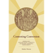 Contesting Conversion: Genealogy, Circumcision, and Identity in Ancient Judaism and Christianity
