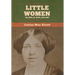 Little Women; Or, Meg, Jo, Beth, and Amy