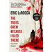 The Trees Grew Because I Bled There: Collected Stories