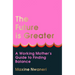 The Future Is Greater