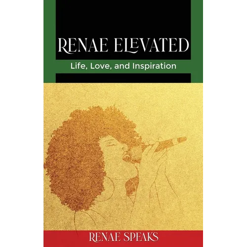 Renae Elevated: Life, Love, and Inspiration