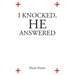 I Knocked, He Answered