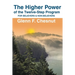 The Higher Power of the Twelve-Step Program: For Believers & Non-Believers