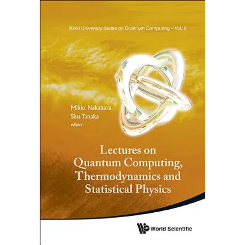 Lectures on Quantum Computing, Thermody & Statistical Phys