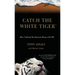 Catch the White Tiger: How I Achieved the American Dream with $28