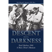 Descent Into Darkness: Pearl Harbor, 1941: A Navy Diver's Memoir
